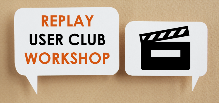 Replay 4th Edition User Club – GoFAST Collaborative DMS