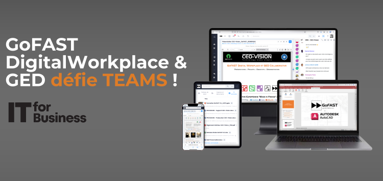 IT for Business parle de GoFAST  l’alternative française qui défie Microsoft Teams et SharePoint
