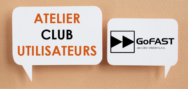Replay : Club Utilisateurs édition n°4 - GoFAST GED Collaborative